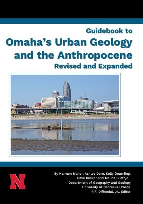 Guidebook to Omaha’s Urban Geology and the Anthropocene: Revised and Expanded 