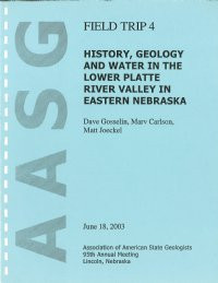 History, Geology and Water in the Lower Platte River Valley in Eastern Nebraska (GB-18)