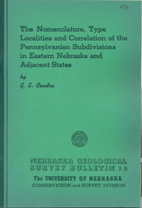 The Nomenclature, Type Localities, and Correlation of the Pennsylvanian Subdivisions in Eastern Nebraska and Adjacent States (GSB-16) 