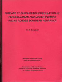 Surface to Subsurface Correlation of Pennsylvanian and Lower Permian Rocks Across Southern Nebraska (GSI-8)