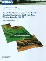 Selected Field and Analytical Methods and Analytical Results in the Dutch Flats Area, Western Nebraska, 1995-99 (OFR-00-413)