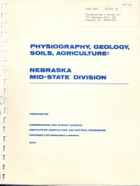 Physiography, Geology, Soils, Agriculture: Nebraska Mid-State Division (OFR-14)