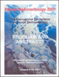 Fluvial Sedimentology 2001, Programs and Abstracts: Seventh International Conference on Fluvial Sedimentology (OFR-60)  