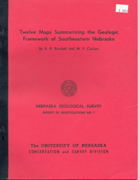 Twelve Maps Summarizing the Geologic Framework of Southeastern Nebraska (GSI-1)