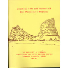 Stout, T. M. and others, 1971. Guidebook to the Late Pliocene and Early Pleistocene of Nebraska (GB-7): 109 pp., size 8.5" x 11". Description: This tour started at Sidney and ended at Lincoln. It gave an opportunity for field consideration of some of the 