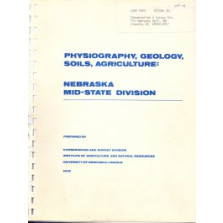 Physiography, Geology, Soils, Agriculture: Nebraska Mid-State Division (OFR-14)