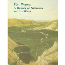  Flat Water: A History of Nebraska and Its Water (RR-12) 