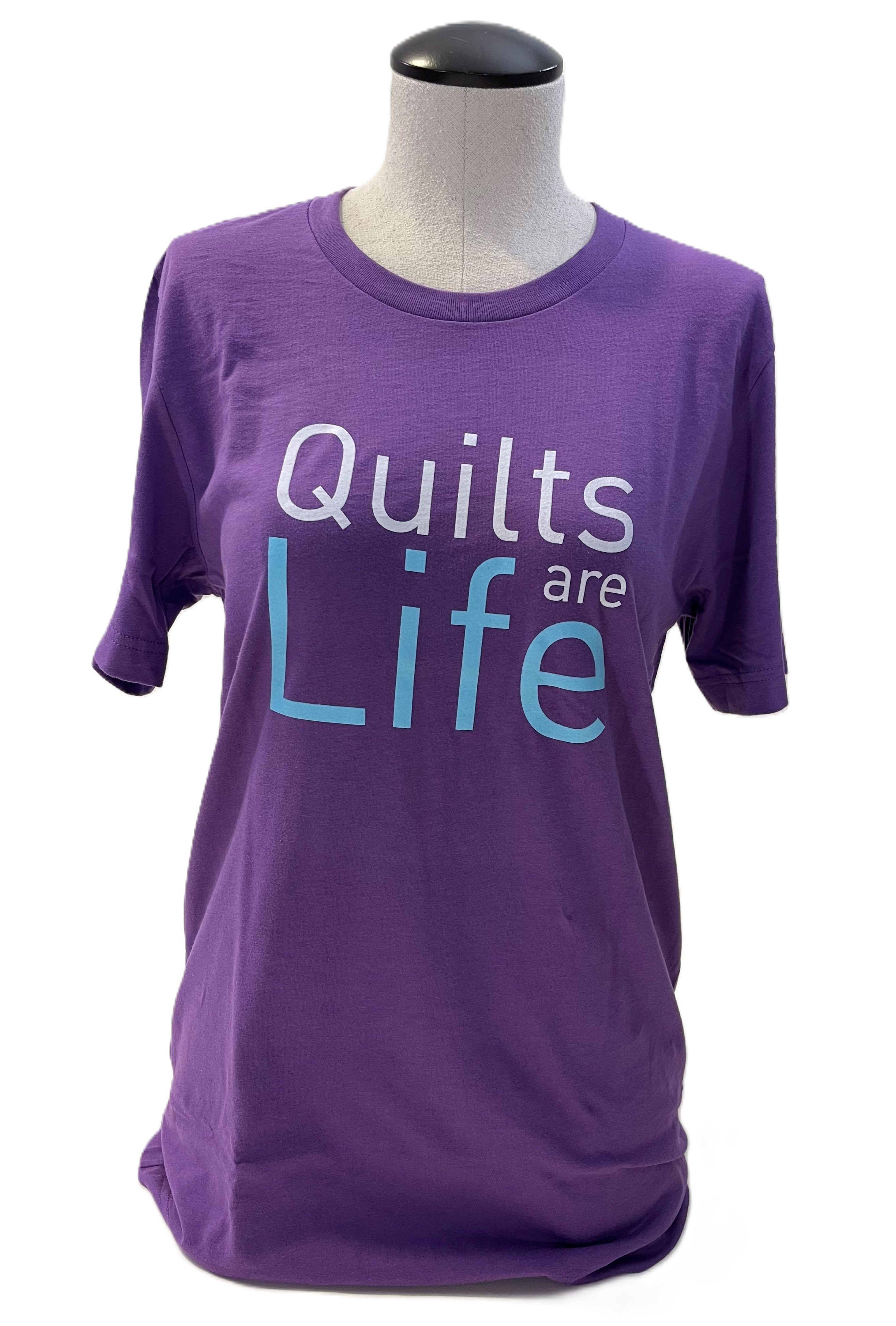 Quilts Are Life Tee