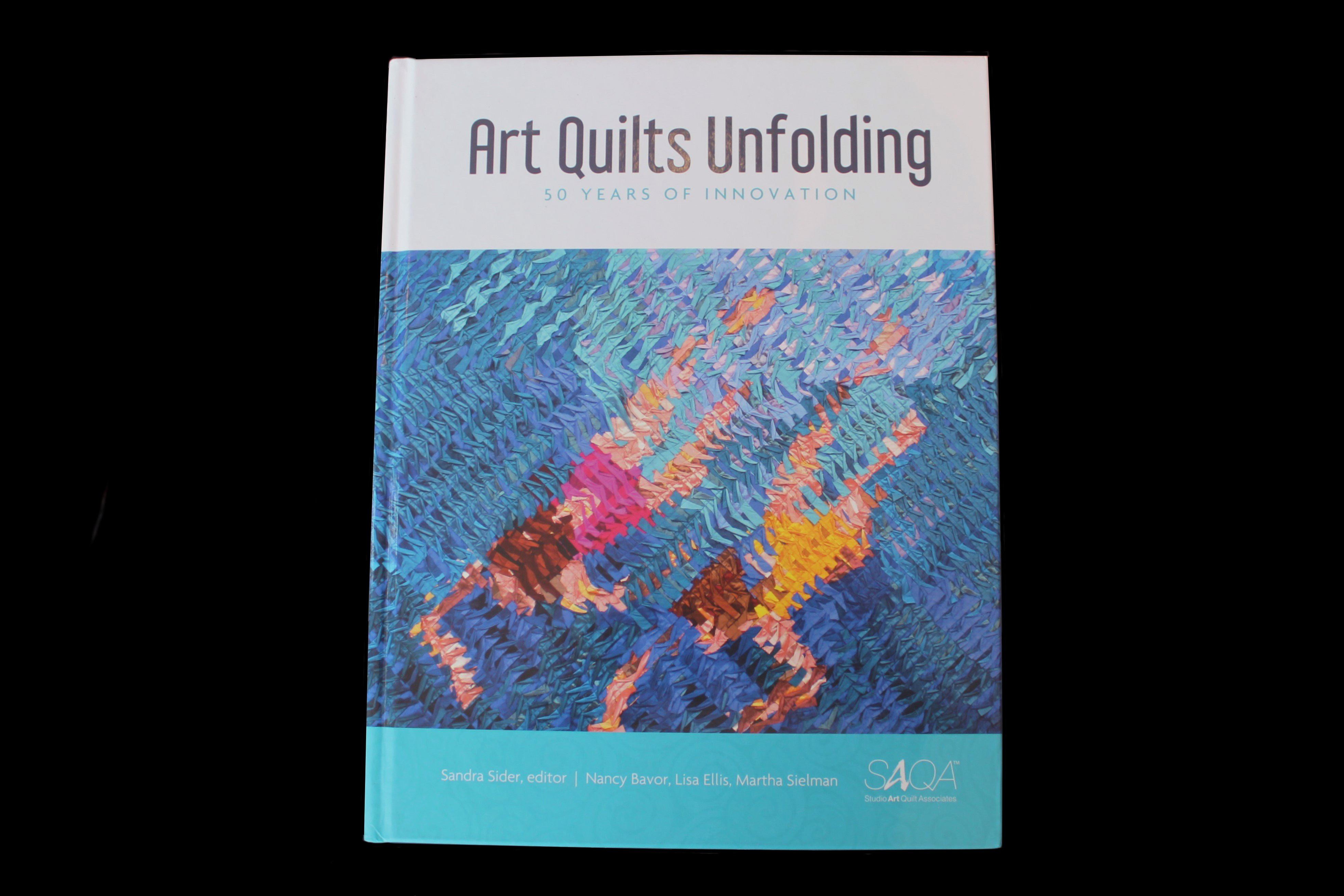 Art Quilts Unfolding: 50 Years of Innovation