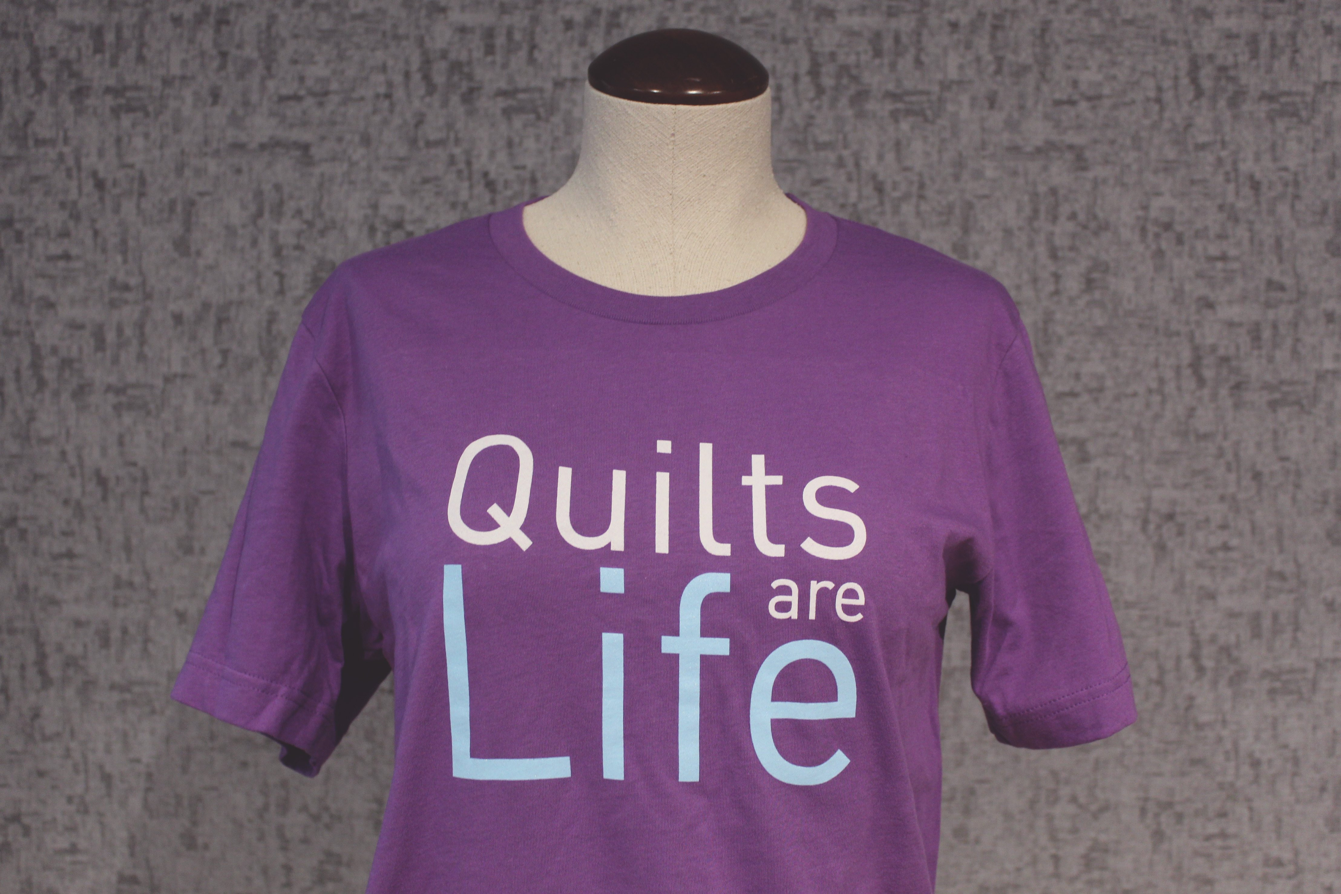 Quilts Are Life Tee