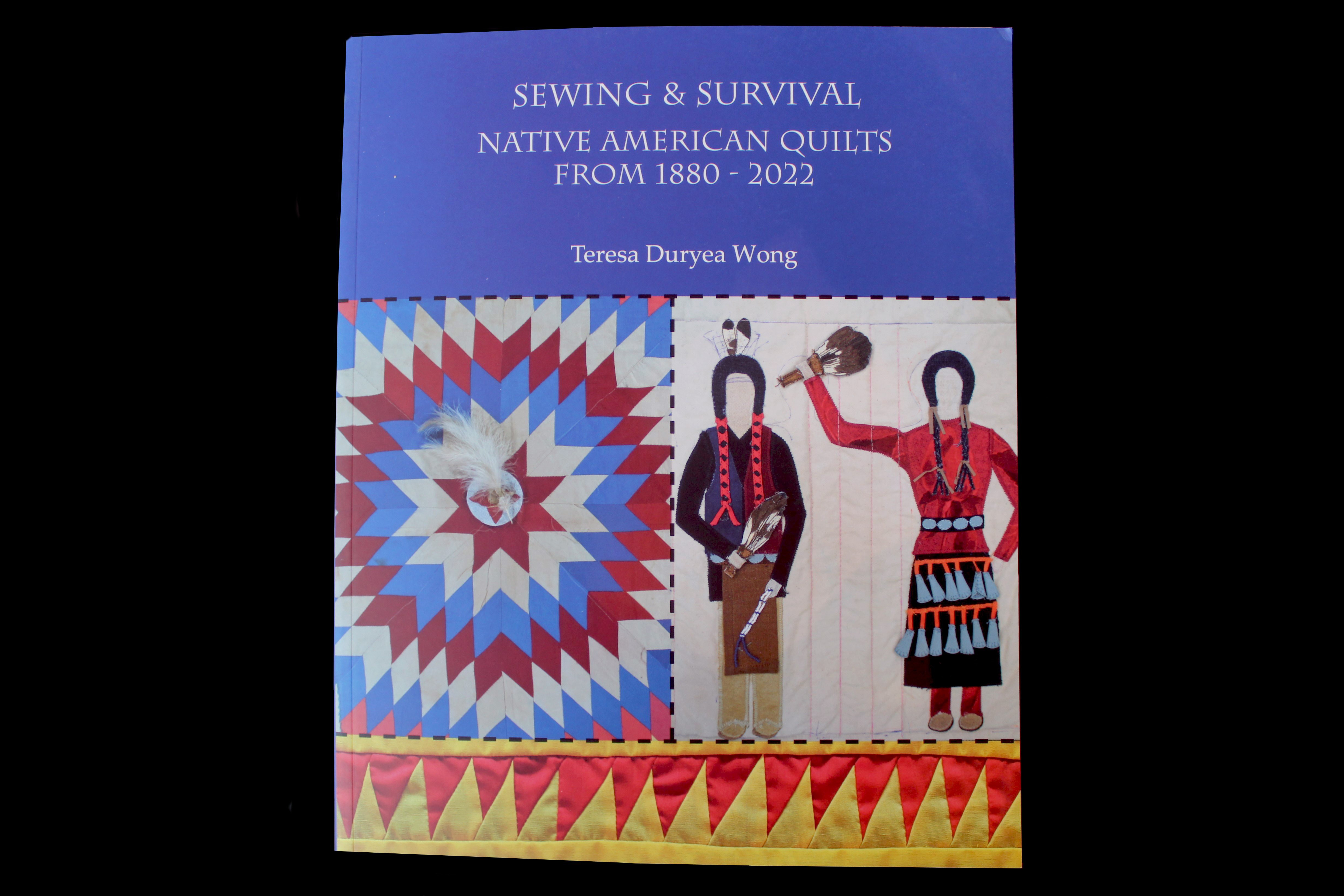 Sewing & Survival Native American Quilts From 1880 - 2022