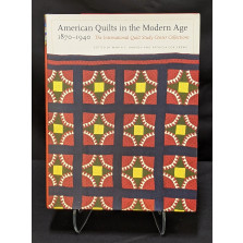American Quilts In The Modern Age 1870-1940
