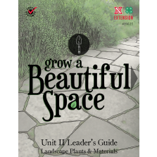 Grow a Beautiful Space: Unit 2 - Leader's Guide