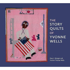 The Story Quilts of Yvonne Wells
