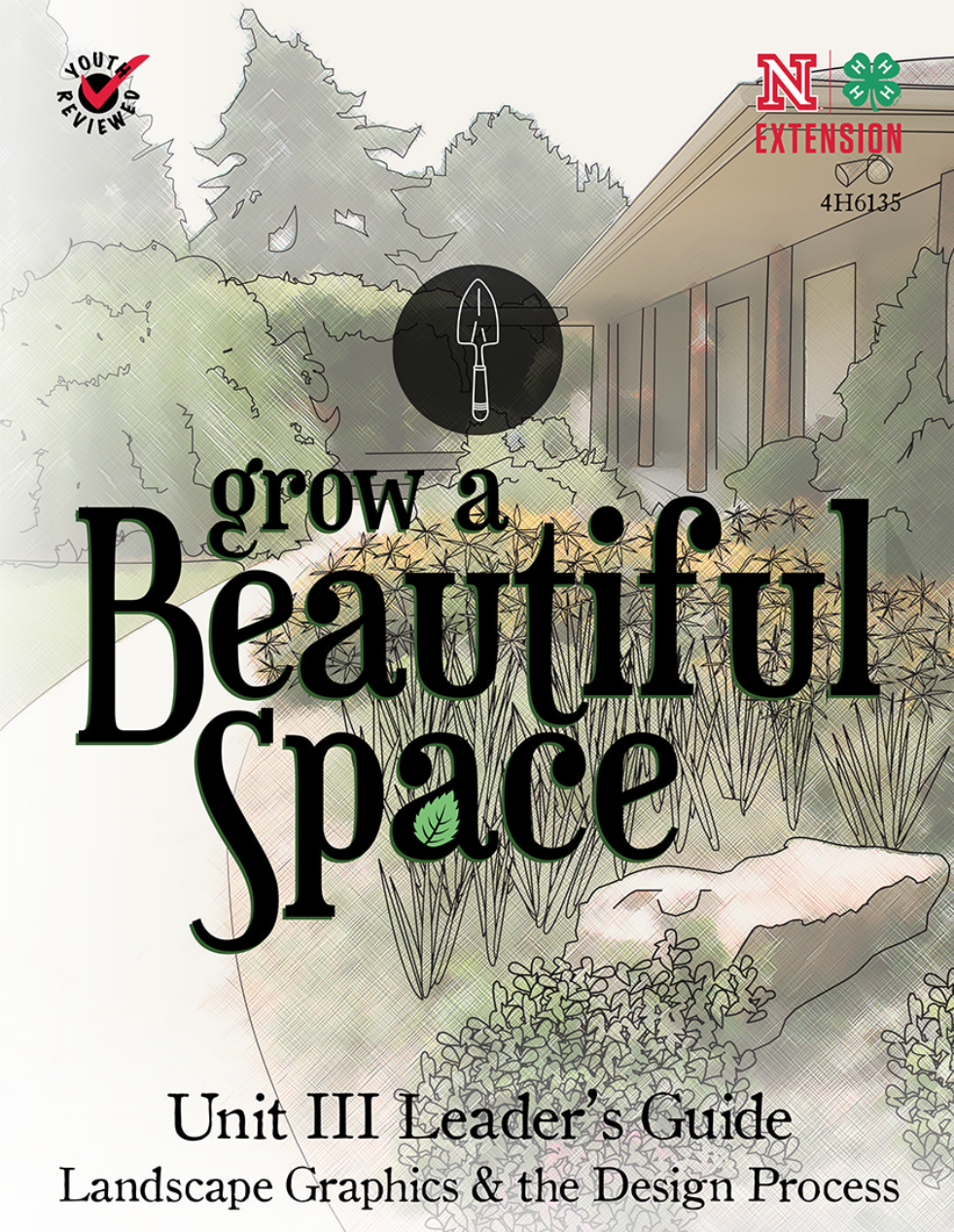 Grow a Beautiful Space: Unit 3 - Leader's Guide